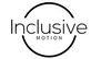 INCLUSIVE MOTION